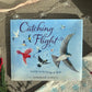 CATCHING FLIGHT (signed copy)